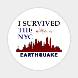 i survived the nyc earthquake Magnet